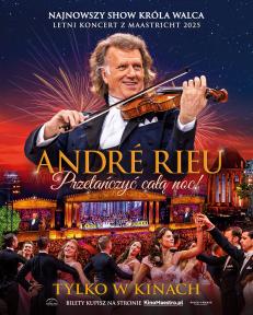 Andre Rieu. Przetańczyć całą noc! Kino Zodiak Centrum Kultury "Kłobuk" Mrągowo 2025-09-10