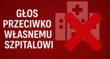 OKIEM NACZELNEGO: Głos przeciwko własnemu szpitalowi