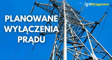 Planowane wyłączenie prądu w Mrągowie. Sprawdź, gdzie i kiedy