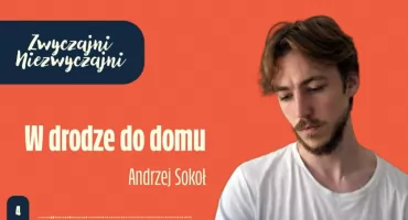 W drodze do domu – historia Andrzeja Sokoła