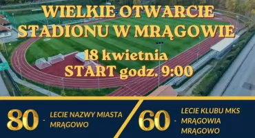 Wielkie otwarcie stadionu i 60-lecie Mrągowii