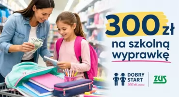 300 zł na wyprawkę szkolną. Ruszyły wypłaty świadczenia Dobry Start